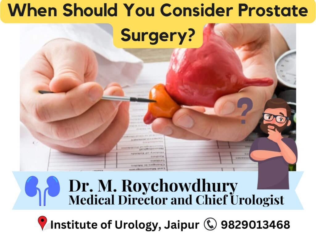 When Should You Consider Prostate Surgery?